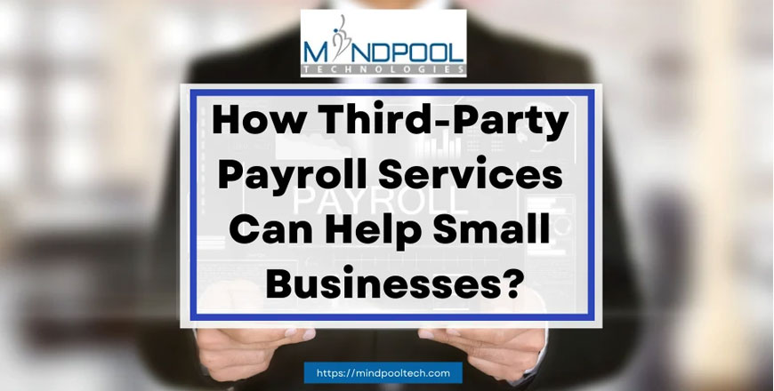 How Third Party Payroll Services can help Small Businesses?