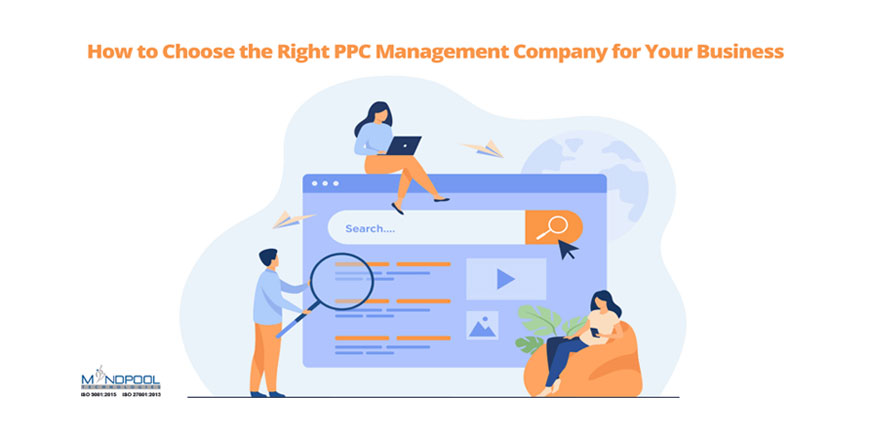 How to Choose the Right PPC Management Company for Your Business